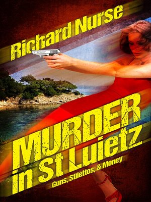 cover image of Murder in St. Luietz  (Guns--Stilettos & Money)